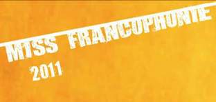 Concours Miss Francophonie 2011reportée
